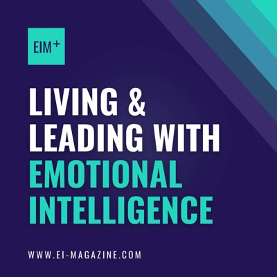 Living and Leading with Emotional Intelligence Living and Leading with Emotional Intelligence