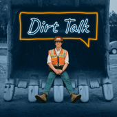 Dirt Talk by BuildWitt