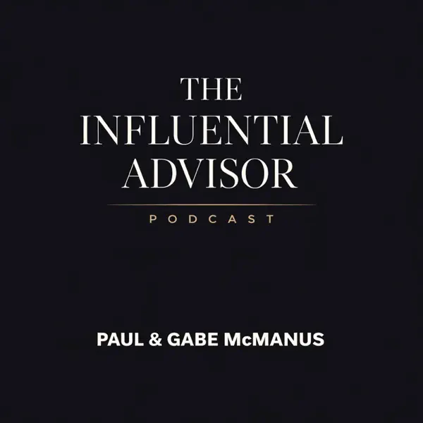 The Influential Advisor Podcast