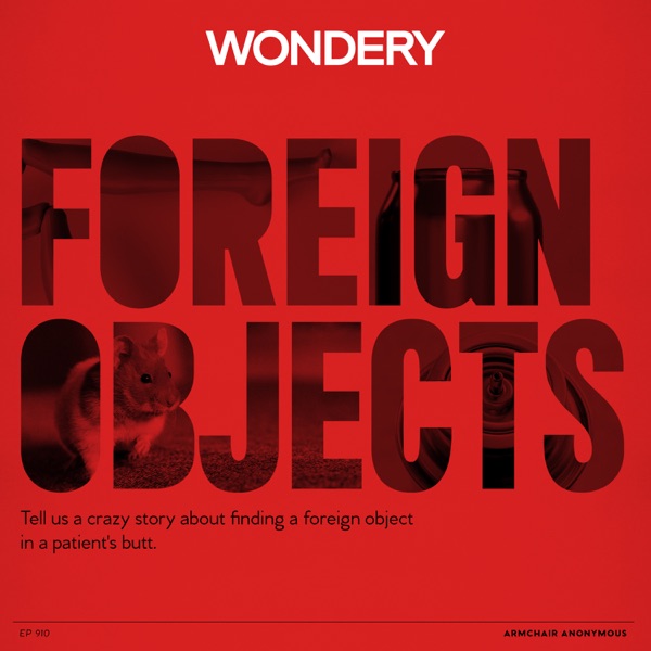 Armchair Anonymous: Foreign Object in Butt