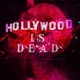 Hollywood is Dead 