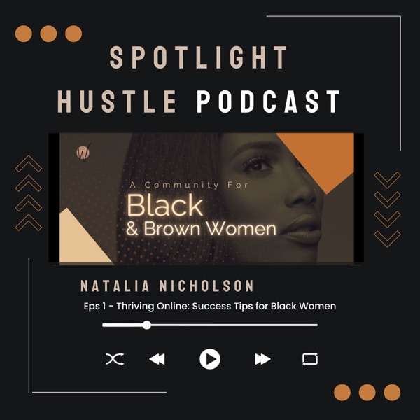 Spotlight Hustle - Empowering Black and Brown Women in Digital Business Image