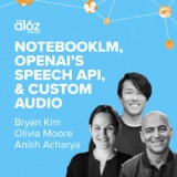 A Big Week in Tech: NotebookLM, OpenAI’s Speech API, & Custom Audio