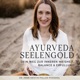 Ayurveda Seelengold