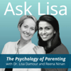 Ask Lisa: The Psychology of Parenting - Dr. Lisa Damour/Good Trouble Productions