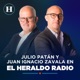 Julio Patán y Juan Ignacio Zavala en El Heraldo Radio