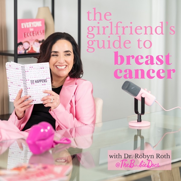 The Boobie Docs: The Girlfriend’s Guide to Breast Cancer, Breast Health, & Beyond
