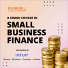 A Crash Course In Small Business Finance - Bunker Labs, "IRON" Mike Steadman
