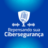 Repensando sua Cibersegurança - NovaRed Brasil