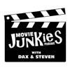 Movie Junkies Podcast - Dax & Steven
