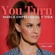 You Turn Podcast w/ Ashley Stahl (Español)