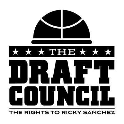 The Draft Council: An NBA Draft Podcast From The Rights To Ricky Sanchez The Draft Council: An NBA Draft Podcast From The Rights To Ricky Sanchez
