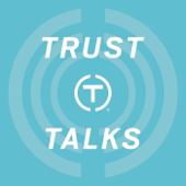 Trust Talks