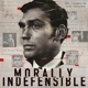 Morally Indefensible