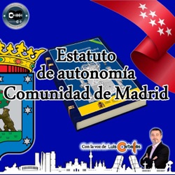 Estatuto de Autonomía Comunidad de Madrid (Podcast narrado)