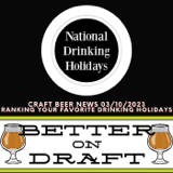 Craft Beer News (03/10/23) – Ranking Your Favorite Drinking Holidays