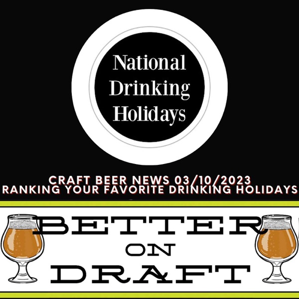 Craft Beer News (03/10/23) – Ranking Your Favorite Drinking Holidays photo