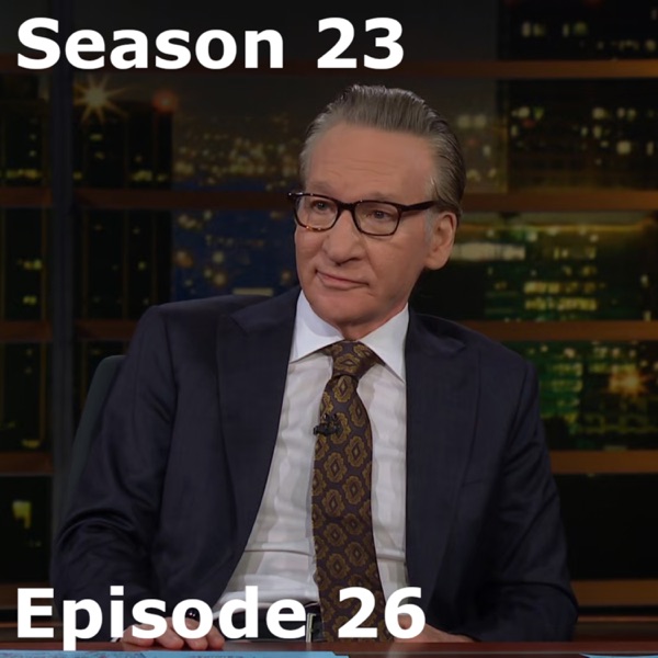 Real Time s23e26 - Real Psycho Shit feat John Hastings photo