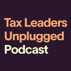 Tax Leaders Unplugged