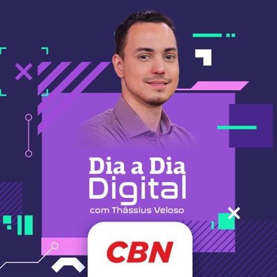 Thássius Veloso - Dia a Dia Digital:CBN