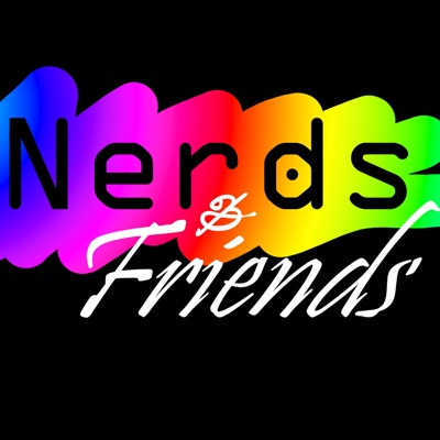 Nerds & Friends