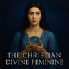 The Christian Divine Feminine podcast cover