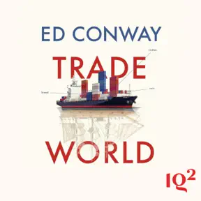 How Trade Shapes Our World, With Ed Conway artwork