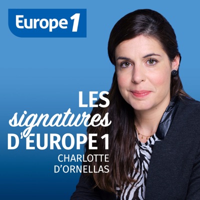 Charlotte d'Ornellas - Les signatures d'Europe 1 Charlotte d'Ornellas - Les signatures d'Europe 1