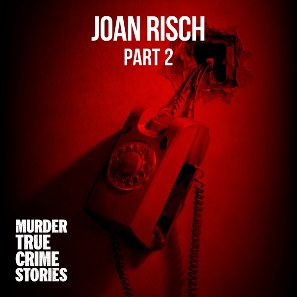 UNSOLVED: The Joan Risch Case 2, Abduction or Escape?