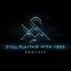 Still Playing with Toys - Podcast