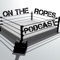 On The Ropes Podcast