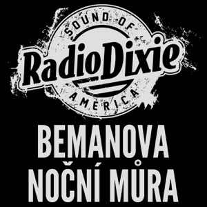 RadioDixie - Bemanova Noční můra