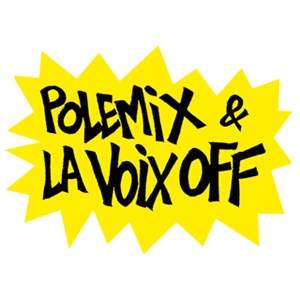 Polémix et la voix off Polémix et la voix off