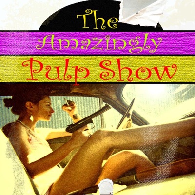 The Amazingly Pulp Show The Amazingly Pulp Show