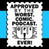 WORST. COMIC. PODCAST. EVER! artwork