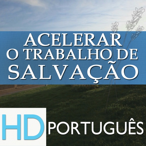 Acelerar o Trabalho de Salvação | HD | PORTUGUESE