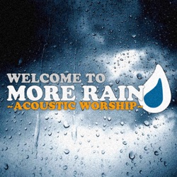 More Rain - Acoustic Worship Music