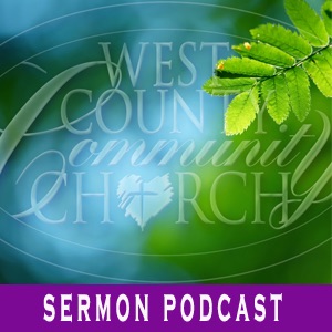 West County Community Church Sermons