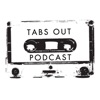 Tabs Out Cassette Podcast artwork