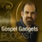 Gospel Gadgets Podcast