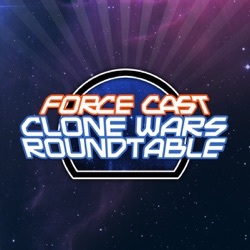 Clone Wars Roundtable: 601 - The Unknown