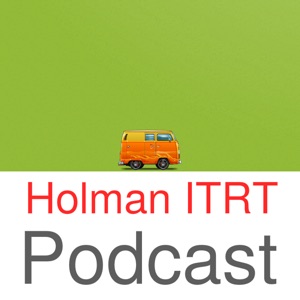 Holman ITRT Podcast