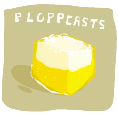 Ploppcasts