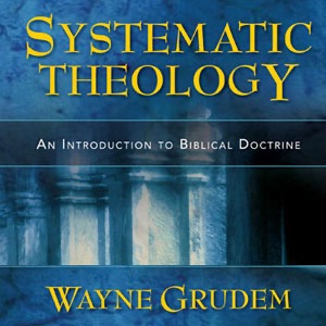 Wayne Grudem's Systematic Theology