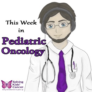 This Week in Pediatric Oncology