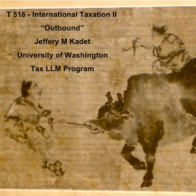 T516 International Taxation II:Jeffery Kadet