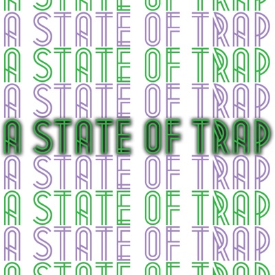 A State Of Trap Podcast – A State Of Trap