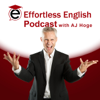 Effortless English Podcast | Learn English with AJ Hoge - AJ Hoge