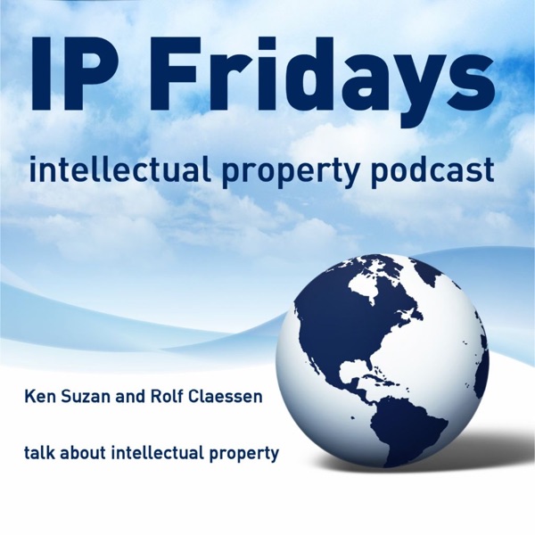 IP Fridays - your intellectual property podcast ab... Image