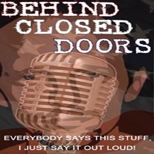 Behind Closed Doors